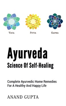 Ayurveda - Science of Self-Healing