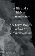 A life and a lifeless remembrance | Sascha Schindler | 