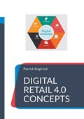 Digital Retail 4.0 Concepts | Patrick Siegfried | 