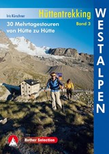 Hüttentrekking Band 3: Westalpen | Iris Kürschner | 9783763330409