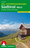 Alm- und Hüttenwanderungen Südtirol West | Mark Zahel | 