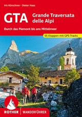 GTA - Grande Traversata delle Alpi | Iris Kürschner ;  Dieter Haas | 9783763344024