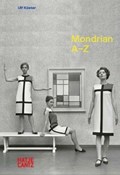 Piet Mondrian: A-Z | Ulf Küster | 