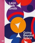 Leon Polk Smith: Going Beyond Space | Sabine Schaschl | 