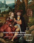 Lucas Cranach der Ältere und Hans Kemmer | Dagmar Täube | 