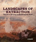 Landscapes of Extraction | Betsy Fahlman | 
