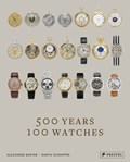 500 Years, 100 Watches | Barter, Alexander ; Schnipper, Daryn | 