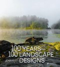 100 Years, 100 Landscape Designs | John Hill | 