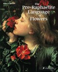 Pre-Raphaelite Language of Flowers | Debra N. Mancoff | 