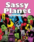 Sassy Planet - A Queer Guide to 40 Cities, Big and Small | DODGE, Nick ; Bhandari | 