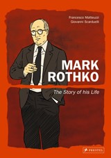 Mark rothko graphic novel: the story of his life | Francesco Matteuzzi | 9783791387918