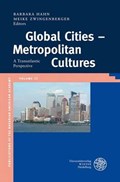 Global Cities - Metropolitan Cultures | Hahn, Barbara ; Zwingenberger, Meike | 