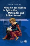 Kulturen des Buches in Spätantike, Mittelalter und Früher Neuzeit | Michael Brauer | 