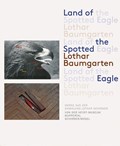 Land of the Spotted Eagle | Lothar Baumgarten | 