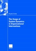 The Usage of System Dynamics in Organizational Interventions | Birgitte Snabe | 