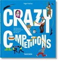 Crazy Competitions. 100 Weird and Wonderful Rituals from Around the World | Nigel Holmes | 