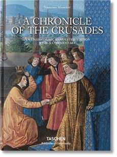 Sebastien Mamerot. A Chronicle of the Crusades
