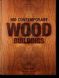 100 Contemporary Wood Buildings | Philip Jodidio | 