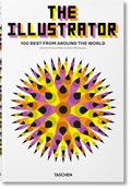 The Illustrator. 100 Best from around the World | Julius Wiedemann ; Steven Heller | 