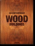 100 Contemporary Wood Buildings | Philip Jodidio | 
