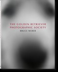 Bruce Weber. The Golden Retriever Photographic Society | Jane Goodall | 