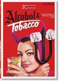 20th Century Alcohol & Tobacco Ads. 40th Ed. | Allison Silver ; Steven Heller | 