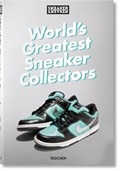Sneaker Freaker. World's Greatest Sneaker Collectors | Simon Wood | 