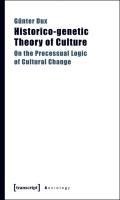 Historico-genetic Theory of Culture | Gunter Dux | 