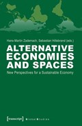 Alternative Economies and Spaces | Hans-Martin Zademach ; Sebastian Hillebrand | 