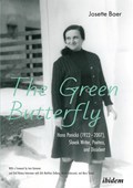 The Green Butterfly: Hana Ponická (1922¿2007), Slovak Writer, Poetess, and Dissident | Josette Baer | 