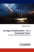 An Age of Nationalism - Or a Contested Time? | Slobodan Drakulic | 