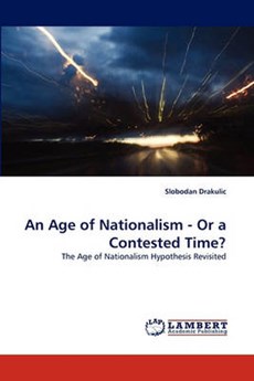 An Age of Nationalism - Or a Contested Time?