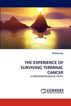 THE EXPERIENCE OF SURVIVING TERMINAL CANCER