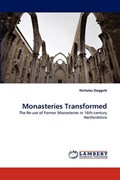 Monasteries Transformed | Nicholas Doggett | 