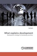 What explains development | Kaj Bjork | 