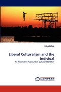 Liberal Culturalism and the Indiviual | Fulya Özlem | 