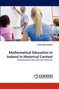 Mathematical Education in Iceland in Historical Context | Kristín Bjarnadóttir | 