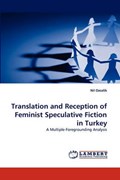 Translation and Reception of Feminist Speculative Fiction in Turkey | Nil Ozcelik | 