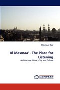 Al Masmaa' - The Place for Listening | Mahmoud Riad | 