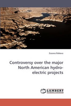 Controversy over the major North American hydro-electric projects