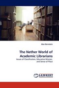 The Nether World of Academic Librarians | Alan Bernstein | 