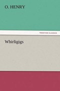 Whirligigs | O. Henry | 