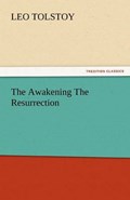 The Awakening The Resurrection | Lev Tolstoj | 