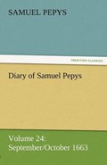 Diary of Samuel Pepys - Volume 24: September/October 1663 | Samuel Pepys | 