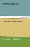 Diary of Samuel Pepys - Complete 1668 N.S. | Samuel Pepys | 