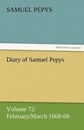 Diary of Samuel Pepys - Volume 72: February/March 1668-69 | Samuel Pepys | 