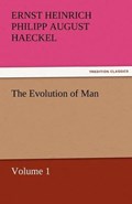 The Evolution of Man - Volume 1 | Ernst Heinrich Philipp August Haeckel | 
