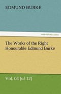 The Works of the Right Honourable Edmund Burke, Vol. 04 (of 12) | Edmund Burke | 