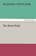 The Busie Body | Susanna Centlivre | 
