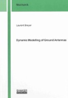 Breyer, L: Dynamic Modelling of Ground Antennas